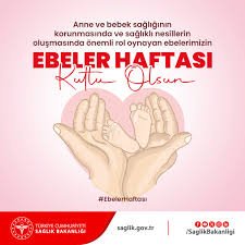 Karaman İl Sağlık Müdürü Yurdakul'dan Ebeler Haftası Mesajı