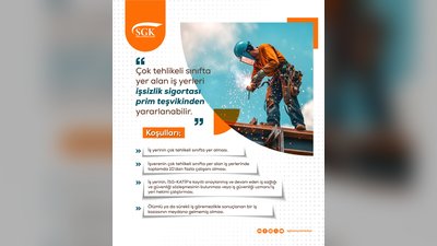 SGK'dan Çok Tehlikeli İş Yerlerine Prim Teşviki Müjdesi