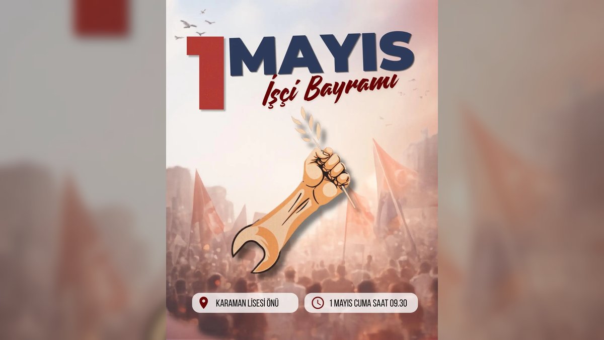 CHP Karaman İl Başkanlığından 1 Mayıs Daveti