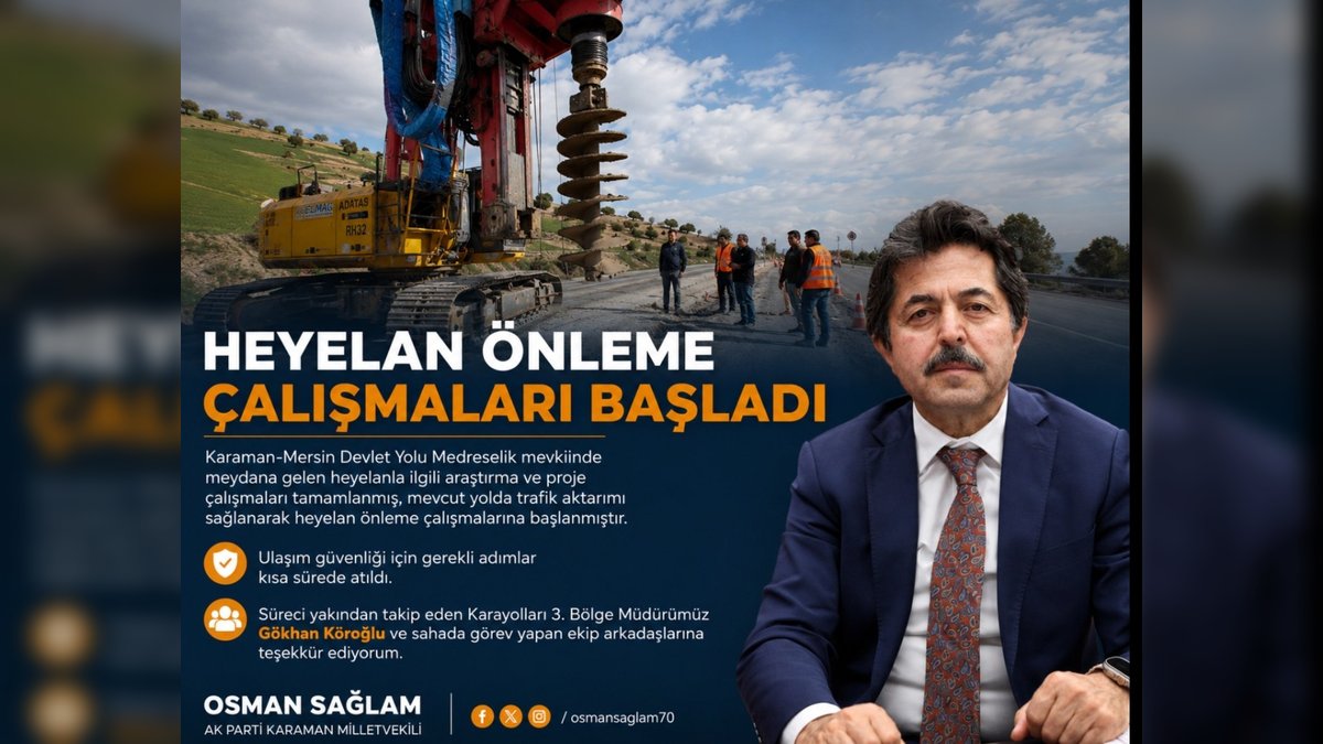 AK Parti Karaman Milletvekili Osman Sağlam: Karaman-Mersin Yolu Heyelan Bölgesinde Çalışmalar Başladı