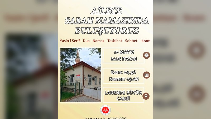 Karaman İl Müftülüğü Ailece Sabah Namazına Davet Etti
