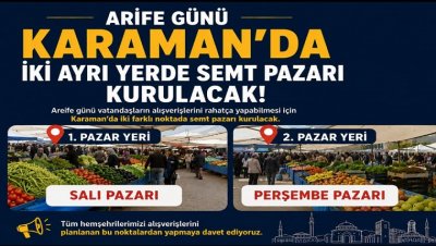 Karaman'da Arife Günü İki Farklı Noktada Pazar Kurulacak