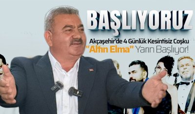 Akçaşehir'de Altın Elma Festivali Başlıyor: 4 Günlük Coşkuya Davet