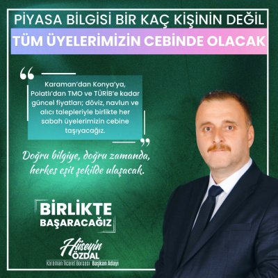 Karaman Ticaret Borsası Adayı Özdal'dan Üyelere 'Bilgi Devrimi' Projesi