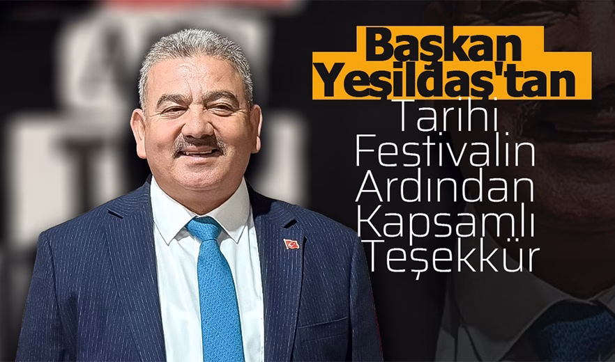 Başkan Yeşildaş'tan Akçaşehir'deki Tarihi Festival Sonrası Kapsamlı Teşekkür