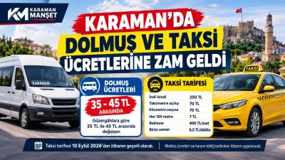 Karaman'da Dolmuş ve Taksi Ücretlerine Zam Geldi: İşte Yeni Tarifeler